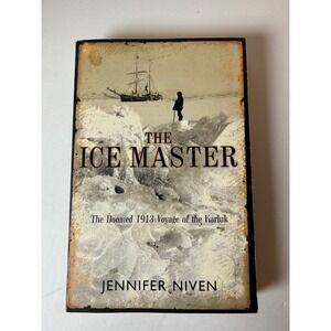 The Ice Master Jennifer Niven Hardcover 2000 Doomed 1913 Voyage of the Karluk